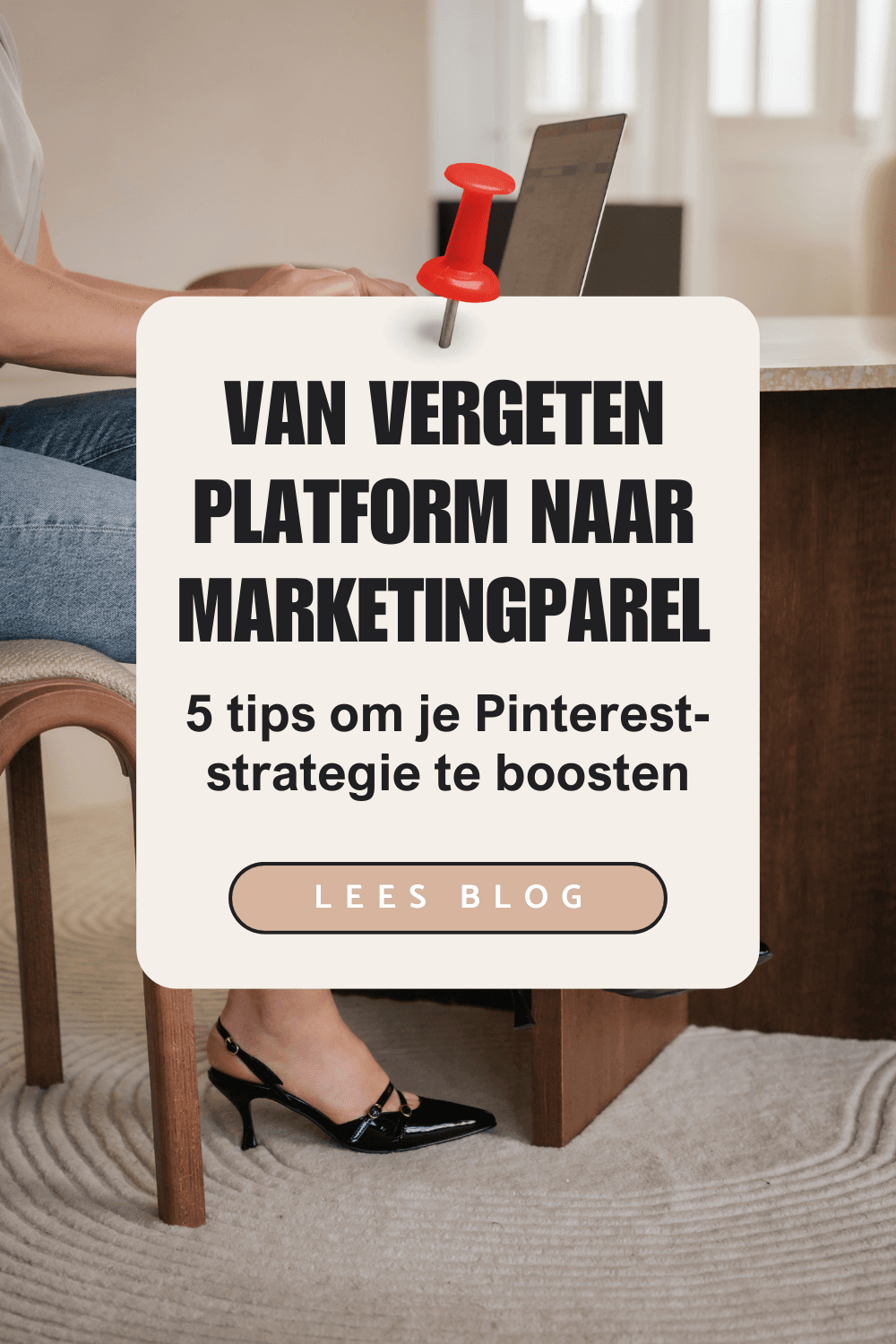 BLOG DIEUWERTJE BEEREPOOT Van vergeten platform naar marketingparel: 5 tips om je Pinterest-strategie te boosten
